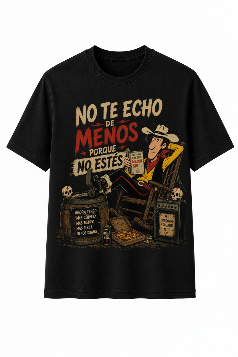 Camiseta “No te echo de menos”